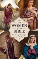 The Women of the Bible (Biblical Biography) B0F3B7H5X1 Book Cover
