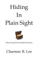 Hiding In Plain Sight 1481139355 Book Cover