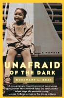Unafraid of the Dark: A Memoir 0679425551 Book Cover
