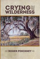 Crying in the Wilderness 1940595614 Book Cover