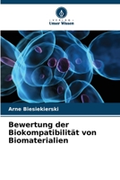 Bewertung der Biokompatibilität von Biomaterialien 6205667746 Book Cover