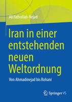 Iran in Einer Entstehenden Neuen Weltordnung: Von Ahmadinejad Bis Rohani 9819724716 Book Cover