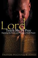 Lord, Teach Me to Pray 1619965720 Book Cover
