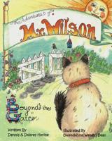 The Adventures of Mr. Wilson: Beyond the Gate 057850989X Book Cover