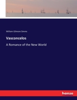 Vasconselos: A Romance of the New World 127579887X Book Cover