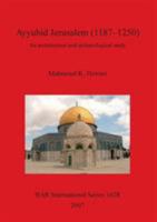 Ayyubid Jerusalem (1187-1250) 1407300423 Book Cover