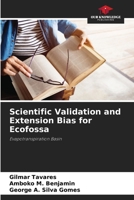 Scientific Validation and Extension Bias for Ecofossa: Evapotranspiration Basin 6208761751 Book Cover