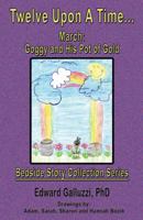 Twelve Upon a Time... March: Goggy and His Pot of Gold, Bedside Story Collection Series 1927360218 Book Cover