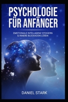 Psychologie f�r Anf�nger: Emotionale Intelligenz steigern & innere Blockaden l�sen 108694092X Book Cover