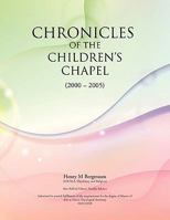 Chronicles of the Children's Chapel 1450099009 Book Cover