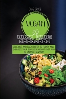 Vegan Soul Food Cookbook Delicious and Easy Recipes to Purify and Energize Your Body, Lose Weight Fast, and Be Happier Everyday 1802680632 Book Cover