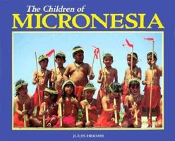 The Children of Micronesia (The World's Children) 0876149638 Book Cover