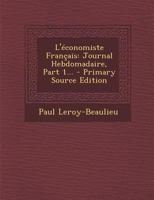 L'économiste Français: Journal Hebdomadaire, Part 1... 1021830135 Book Cover