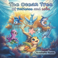Ocean Tree of Patience and Love (Ocean Tree Adventures) B0HH94KJS5 Book Cover