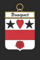 Busquet: Busquet Coat of Arms and Family Crest Notebook Journal (6 x 9 - 100 pages) 1699031517 Book Cover