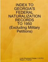 Index to Georgia's Federal Naturalization Records to 1950 1329978749 Book Cover
