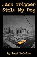 Jack Tripper Stole My Dog 0615486347 Book Cover