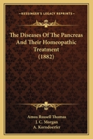 The Diseases Of The Pancreas And Their Homeopathic Treatment 1165653222 Book Cover
