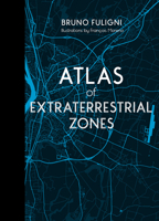 Atlas of Extraterrestrial Zones 0764365932 Book Cover