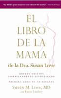El libro de la mama de la Dr. Susan Love 0985267283 Book Cover