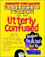 Beginning French for the Utterly Confused 0071408118 Book Cover