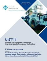 UIST11 Proceedings of the 24th Annual ACM Symposium on User Interface Software and Technology 1450307167 Book Cover