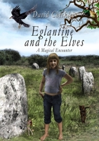 Eglantine and the Elves 1326858157 Book Cover