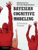 Bayesian Cognitive Modeling: A Practical Course 1107603579 Book Cover