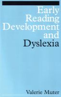 Early Reading Development and Dyslexia (Dyslexia Series (Whurr)) 1861563272 Book Cover