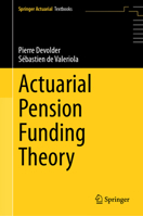 Actuarial Pension Funding Theory (Springer Actuarial) 3031852672 Book Cover