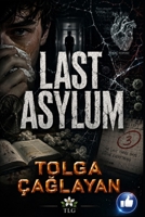 LAST ASYLUM B0H6T46SGX Book Cover