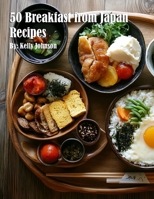50 Breakfast from Japan Recipes B0F25BCM7F Book Cover