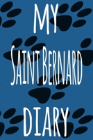 My Saint Bernard Diary: The perfect gift for the dog owner in your life - 6x9 119 page lined journal! 1697587623 Book Cover