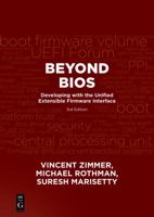 Beyond BIOS: Developing with the Unified Extensible Firmware Interface, Third Edition 1501514784 Book Cover