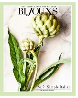 Bijouxs No. 5 Simple Italian: Little Jewels from the Kitchen B0FS66YFGJ Book Cover