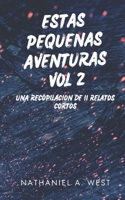 Estas pequeñas aventuras vol. 2 (Spanish Edition) B0F7G7SLST Book Cover