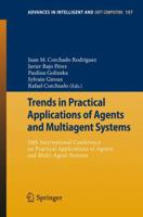 Trends in Practical Applications of Agents and Multiagent Systems: 10th International Conference on Practical Applications of Agents and Multi-Agent Systems 3642287948 Book Cover