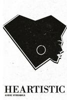 Heartistic: Poetry from the heart 1546520147 Book Cover