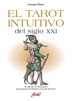 El tarot intuitivo del siglo XXI (Spanish Edition) 1683258282 Book Cover