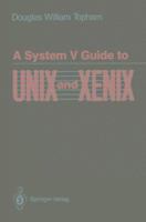 A System V Guide to UNIX and XENIX 0387970215 Book Cover