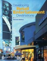 Developing Retail Entertainment Destinations 0874208491 Book Cover