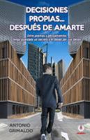 Decisiones Propias... Despu�s de Amarte 1640863192 Book Cover