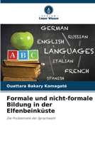 Formale und nicht-formale Bildung in der Elfenbeinküste (German Edition) 620954651X Book Cover