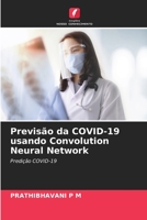 Previsão da COVID-19 usando Convolution Neural Network 620560552X Book Cover