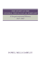 The Story of the General Theological Seminary 0196317908 Book Cover