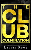 The Club: Culmination: An epilogue book (The Club Trilogy) 1951315758 Book Cover