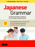 Japanese Grammar: A Workbook for Self-Study: Essential Sentence Patterns for Everyday Communication (Free Online Audio) 4805315687 Book Cover