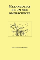 Melancol�as de un ser omnisciente 1094678163 Book Cover
