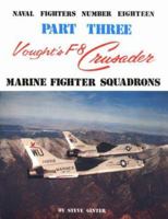 Vought's F-8 Crusader: Marine Fighter Squadrons (Naval Fighters Series No 18) 0942612183 Book Cover