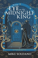 In the Eye of the Midnight King B0FFGZ735V Book Cover
